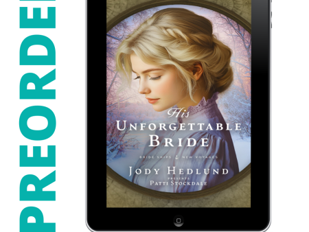 PREORDER His Unforgettable Bride EBOOK (Bride Ships: New Voyages Book 4) For Cheap