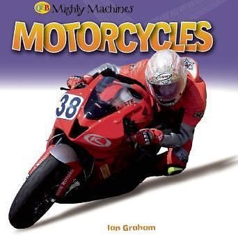 Mighty Machines Motorcycles by Ian Graham Online Sale