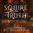 Squire of Truth AUDIOBOOK (Blood of Kings: Legends Book 1) For Cheap