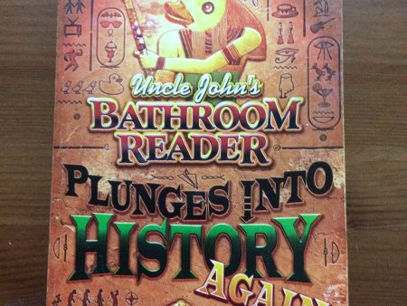 Uncle John s Bathroom Reader Plunges into History Again, Paperback 2004 For Discount