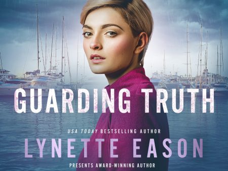 Guarding Truth AUDIOBOOK (Elite Guardians: Savannah Book 3) Online now