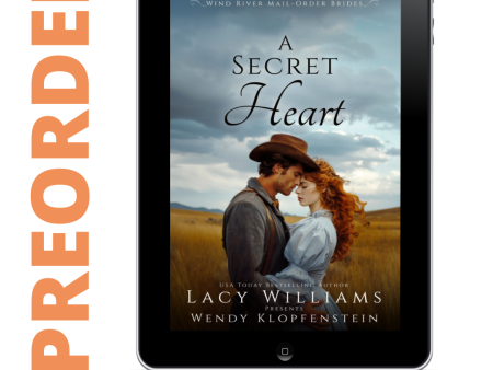 PREORDER A Secret Heart EBOOK (Wind River Mail Order Brides Book 3) For Sale