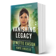 Vanishing Legacy PAPERBACK (Elite Guardians: Savannah Book 1) on Sale