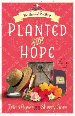 Planted with Hope (Pinecraft Amish Series, Book 2) Online Sale