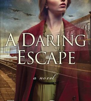 A Daring Escape (WWII, London Chronicles) For Discount