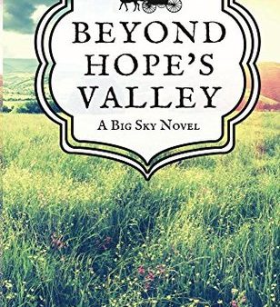 Beyond Hope s Valley (Big Sky Amish Series, Book 3) Online